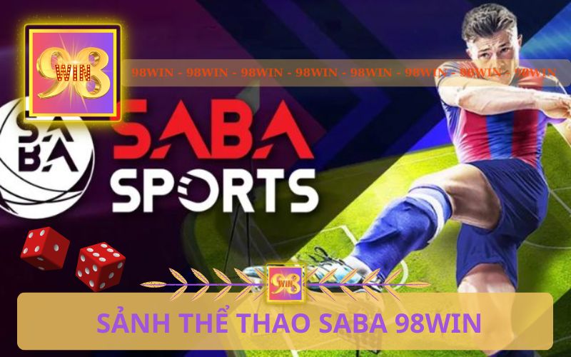 SẢNH THỂ THAO SABA TRÊN 98WIN